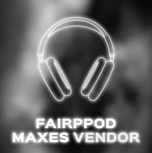 Fairpod Max Vendor